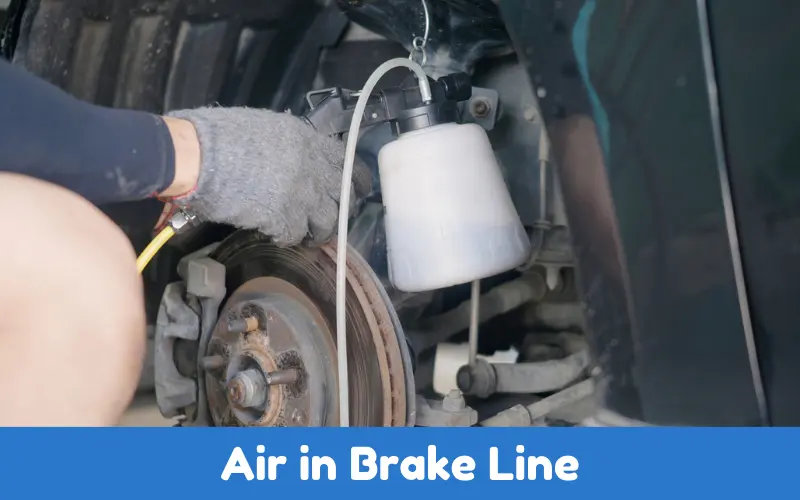 Symptoms of Air in Brake Line